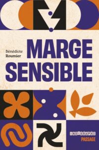 Marge sensible, le premier roman de Bénédicte Roumier